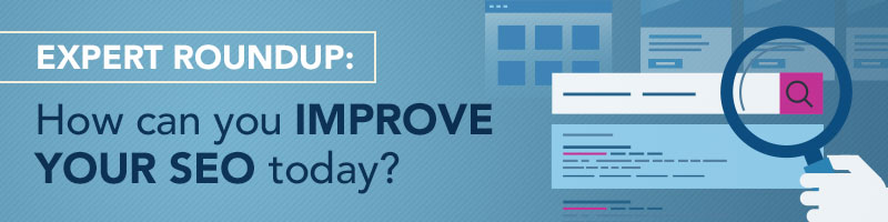 how-can-you-improve-your-seo-today-ask-the-experts