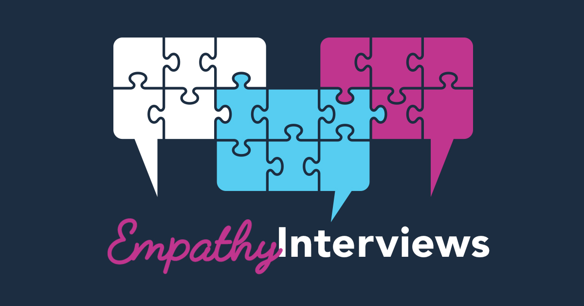 How to Conduct Empathy Interviews - Zion & Zion