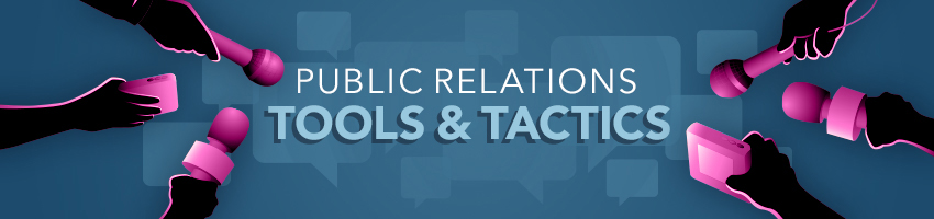 Public Relations Tools & Tactics