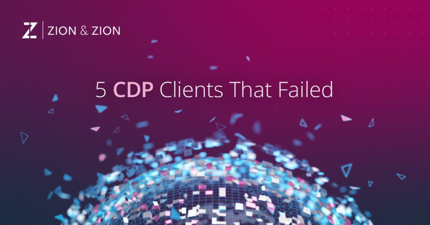 5 CDP Clients That Failed